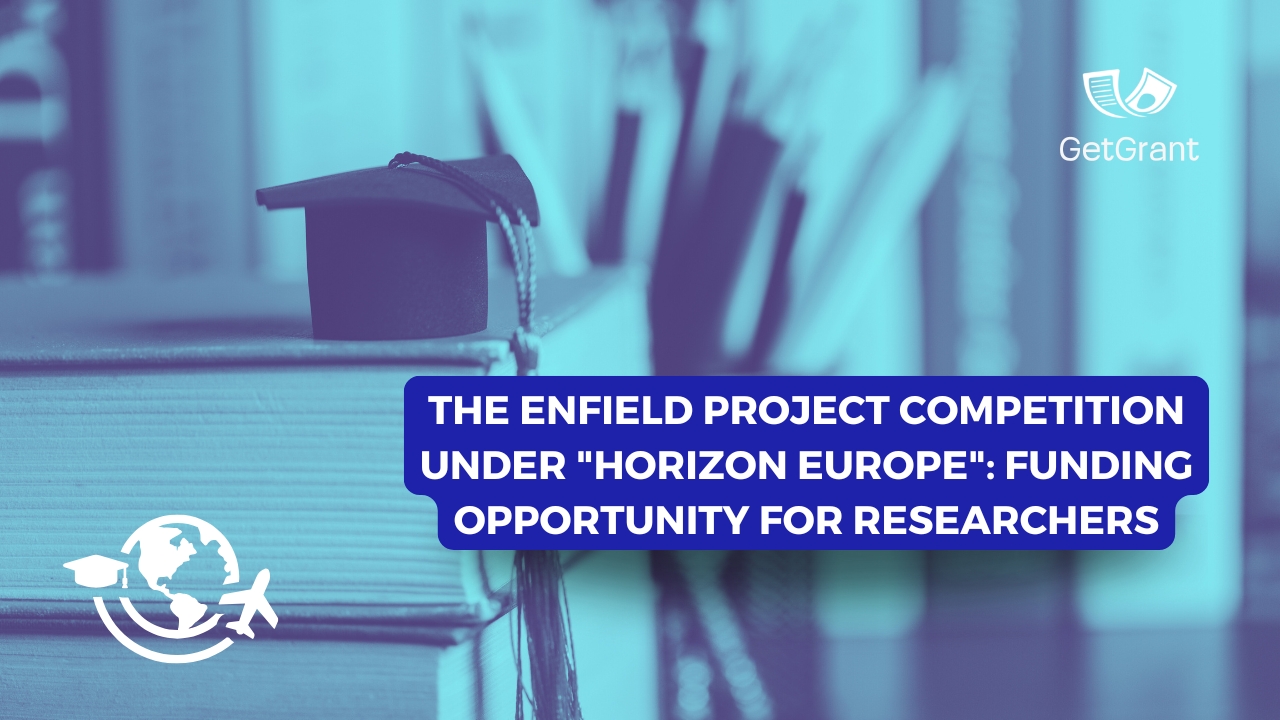 Funding Opportunity for Researchers: ENFIELD Project Call within Horizon Europe