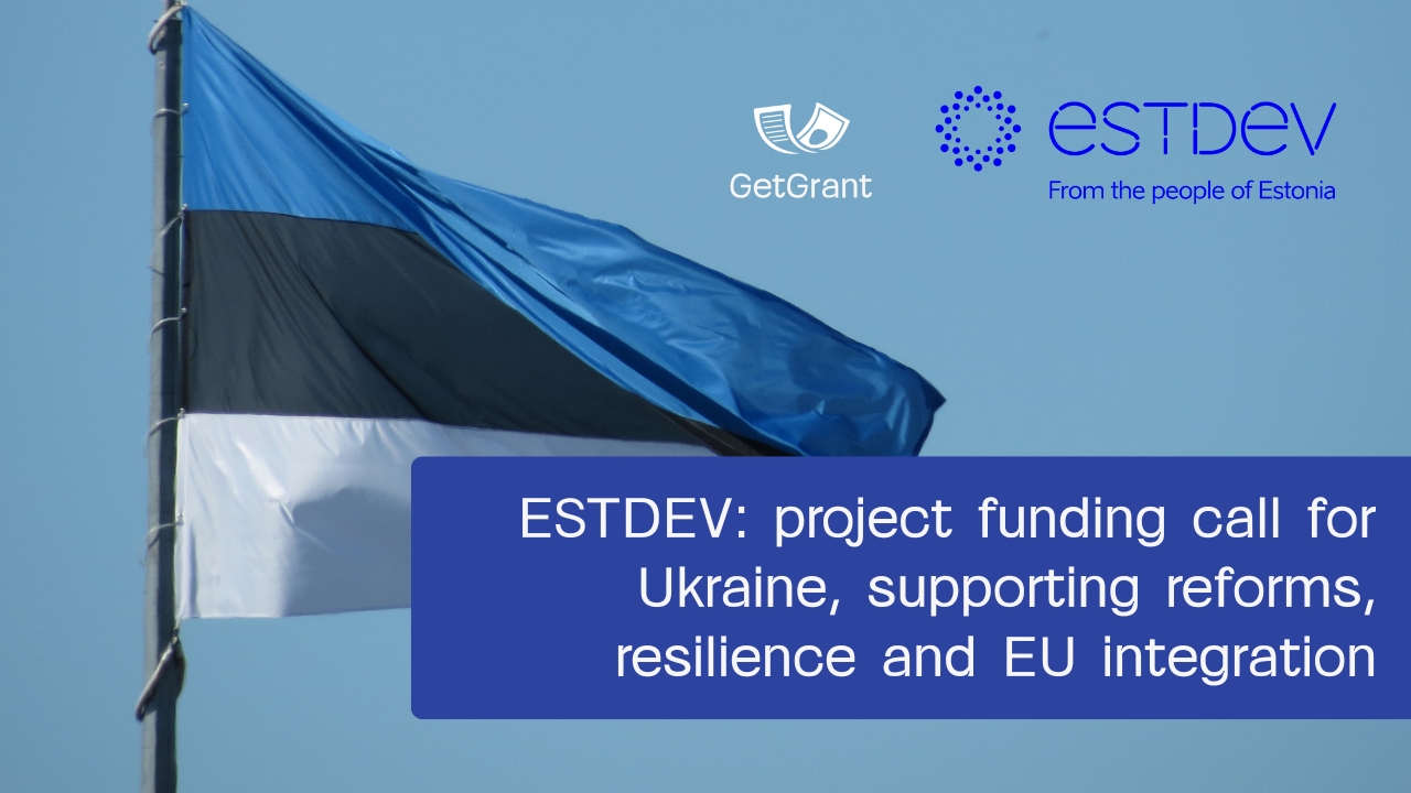 ESTDEV: project funding call for Ukraine, supporting reforms, resilience and EU integration