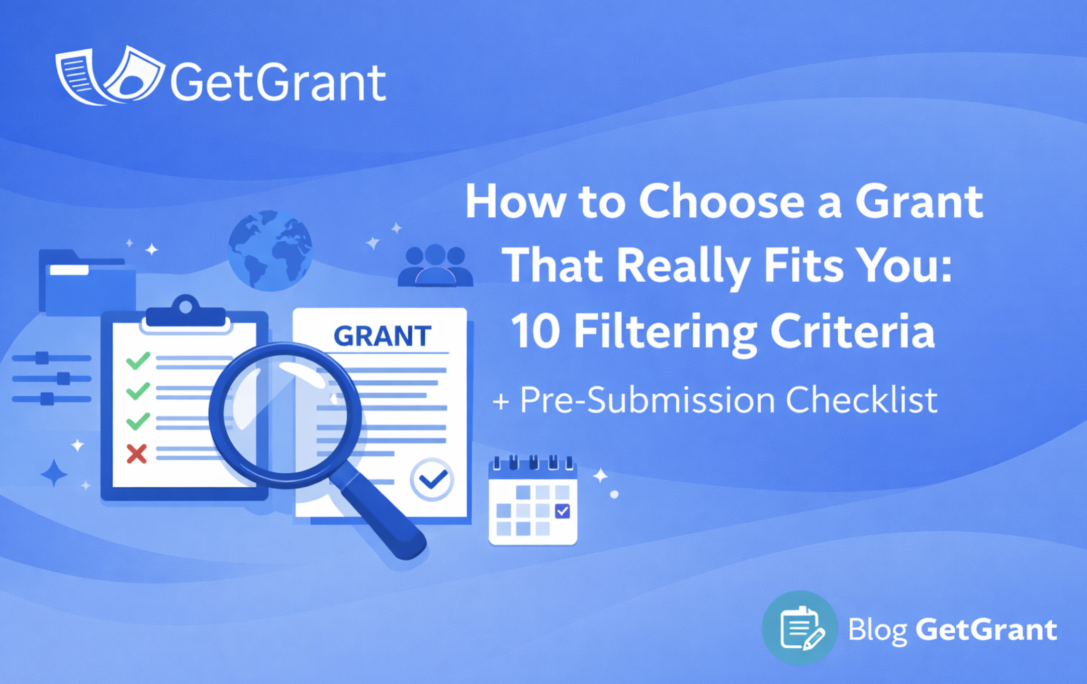 How to Choose a Grant That Really Fits You: 10 Filtering Criteria