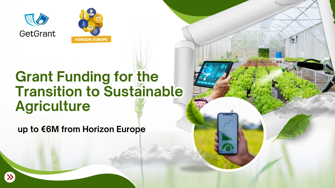 Grant Funding for the Transition to Sustainable Agriculture – up to €6M from Horizon Europe